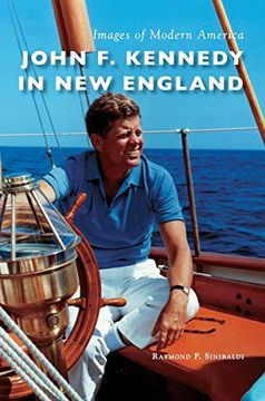 portada John f. Kennedy in new England (Images of Modern America) (en Inglés)