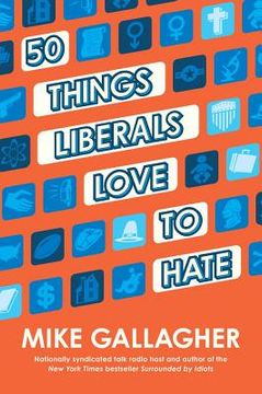 portada 50 things liberals love to hate (en Inglés)