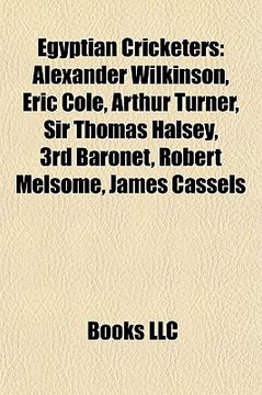 portada egyptian cricketers: alexander wilkinson, eric cole, arthur turner, sir thomas halsey, 3rd baronet, robert melsome, james cassels