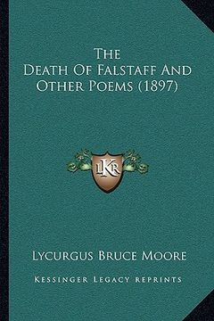 portada the death of falstaff and other poems (1897) (en Inglés)