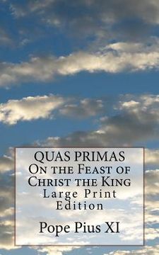 portada QUAS PRIMAS On the Feast of Christ the King: Large Print Edition (en Inglés)