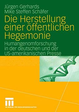 portada Die Herstellung Einer Öffentlichen Hegemonie: Humangenomforschung in der Deutschen und der Us-Amerikanischen Presse (en Alemán)