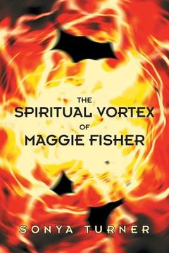 portada The Spiritual Vortex of Maggie Fisher (en Inglés)