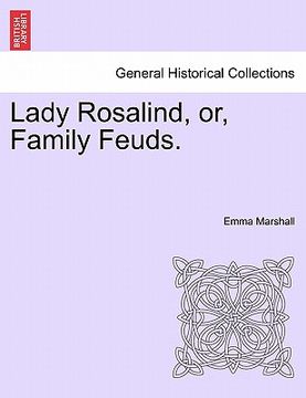 portada lady rosalind, or, family feuds. (en Inglés)