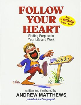 portada Follow Your Heart: Finding a Purpose in Your Life and Work