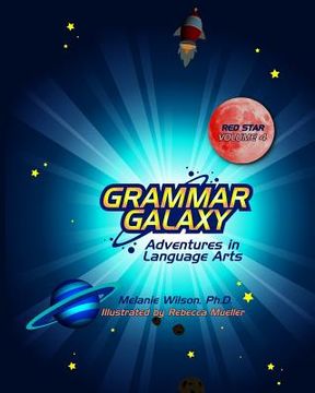 portada Grammar Galaxy Red Star: Adventures in Language Arts (en Inglés)