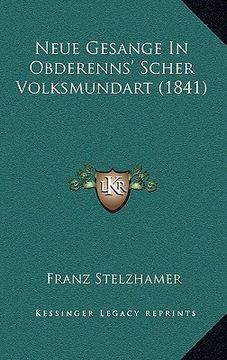 portada Neue Gesange In Obderenns' Scher Volksmundart (1841) (en Alemán)