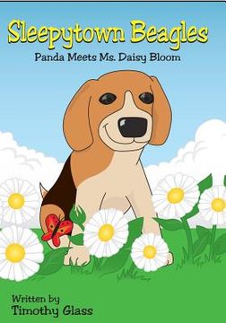 portada Sleepytown Beagles: Panda Meets Ms. Daisy Bloom (en Inglés)