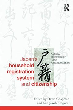 portada Japan's Household Registration System and Citizenship: Koseki, Identification and Documentation (Routledge Studies in the Modern History of Asia) (en Inglés)