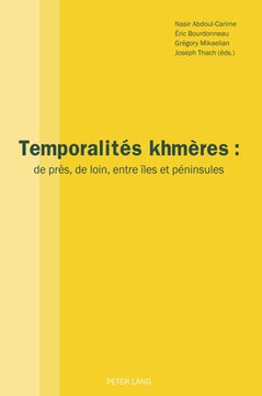 portada Temporalités khmères: de près, de loin, entre îles et péninsules