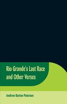 portada Rio Grande's Last Race and Other Verses (en Inglés)