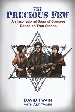portada The Precious Few: An Inspirational saga of courage based on true stories (in English)