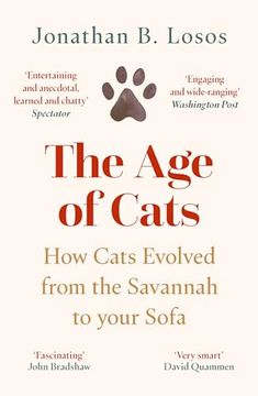 portada The age of Cats: How Cats Evolved From the Savannah to Your Sofa
