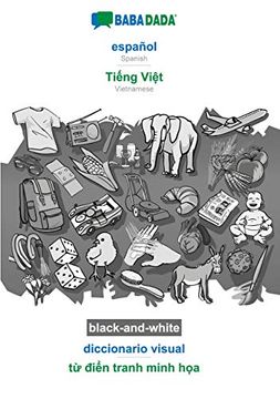 portada Babadada Black-And-White, Español - TiẾNg ViỆT, Diccionario Visual - từ ĐiỂN Tranh Minh HỌA: Spanish - Vietnamese, Visual Dictionary