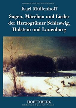 portada Sagen, Mrchen und Lieder der Herzogtmer Schleswig, Holstein und Lauenburg (en Alemán)