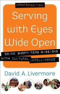 portada serving with eyes wide open: doing short-term missions with cultural intelligence (en Inglés)