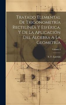portada Tratado Elemental de Trigonometría Rectilínea y Esférica, y de la Aplicación del Álgebra a la Geometría; Volume 4