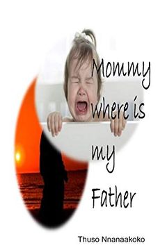 portada Mommy Where is my Father (in English)