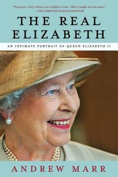 portada the real elizabeth: an intimate portrait of queen elizabeth ii (en Inglés)