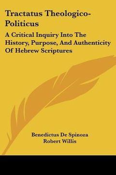 portada tractatus theologico-politicus: a critical inquiry into the history, purpose, and authenticity of hebrew scriptures (en Inglés)