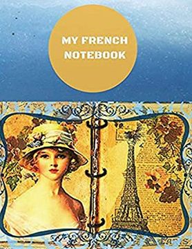 portada My French Notebook: Ruled 6 sections Notebook/Diary with some useful French expressions (en Inglés)