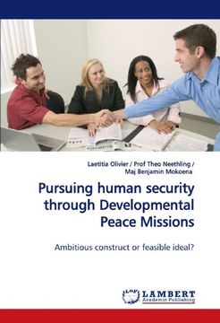 portada Pursuing human security through Developmental Peace Missions: Ambitious construct or feasible ideal?