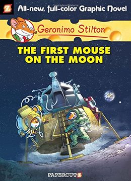 portada Geronimo Stilton Graphic Novels #14: The First Mouse on the Moon