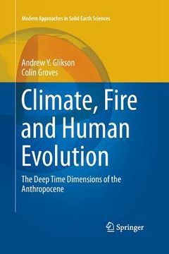 portada Climate, Fire and Human Evolution: The Deep Time Dimensions of the Anthropocene (en Inglés)