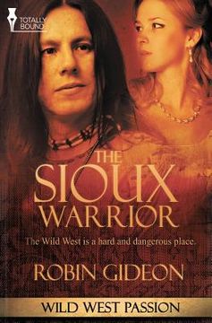 portada Wild West Passion: The Sioux Warrior (en Inglés)