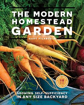portada The Modern Homestead Garden: Growing Self-Sufficiency in any Size Backyard (en Inglés)