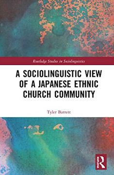 portada A Sociolinguistic View of a Japanese Ethnic Church Community (Routledge Studies in Sociolinguistics) (en Inglés)