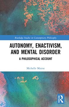 portada Autonomy, Enactivism, and Mental Disorder: A Philosophical Account (Routledge Studies in Contemporary Philosophy) (en Inglés)