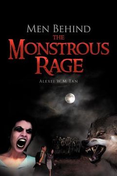 portada men behind the monstrous rage (en Inglés)