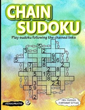 portada Chain Sudoku: Play Sudoku following the chained links (in English)