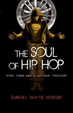 portada The Soul of hip Hop: Rims, Timbs and a Cultural Theology (en Inglés)