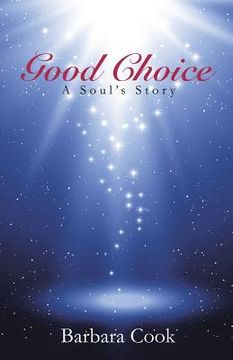 portada Good Choice: A Soul's Story (en Inglés)