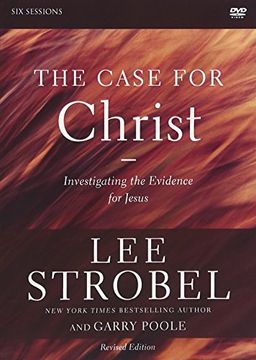 portada The Case for Christ Revised Edition: A DVD Study: Investigating the Evidence for Jesus