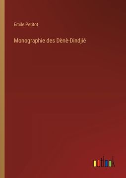 portada Monographie des Dènè-Dindjié (en Francés)