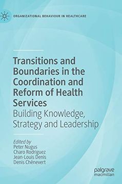 portada Transitions and Boundaries in the Coordination and Reform of Health Services: Building Knowledge, Strategy and Leadership (Organizational Behaviour in Healthcare) (en Inglés)