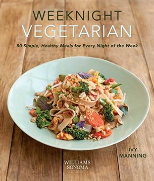 portada Weeknight Vegetarian (Plant-Based Diet, Meatless Recipes): 80 Simple, Healthy Meals for Every Night of the Week (en Inglés)