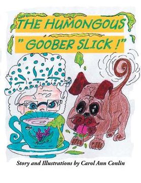 portada The Humongous "Goober Slick!" (en Inglés)