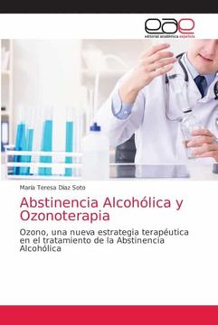 portada Abstinencia Alcohólica y Ozonoterapia: Ozono, una Nueva Estrategia Terapéutica en el Tratamiento de la Abstinencia Alcohólica