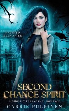 portada Second Chance Spirit: A Ghostly Paranormal Romance (en Inglés)