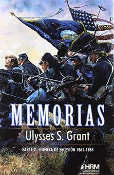 portada Memorias, 2ª Parte: Guerra de Secesión (1861-1863)