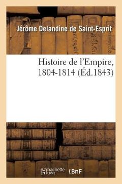 portada Histoire de l'Empire, 1804-1814 (in French)