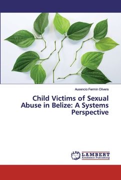 portada Child Victims of Sexual Abuse in Belize: A Systems Perspective