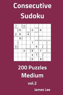 portada Consecutive Sudoku Puzzles - Medium 200 Vol. 2 (en Inglés)