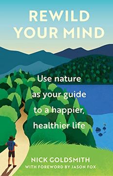 portada Rewild Your Mind: Use Nature as Your Guide to a Happier, Healthier Life (en Inglés)