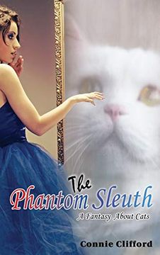 portada The Phantom Sleuth: A Fantasy About Cats (en Inglés)