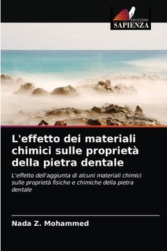 portada L'effetto dei materiali chimici sulle proprietà della pietra dentale (en Italiano)